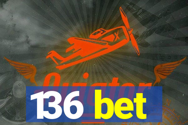 136 bet